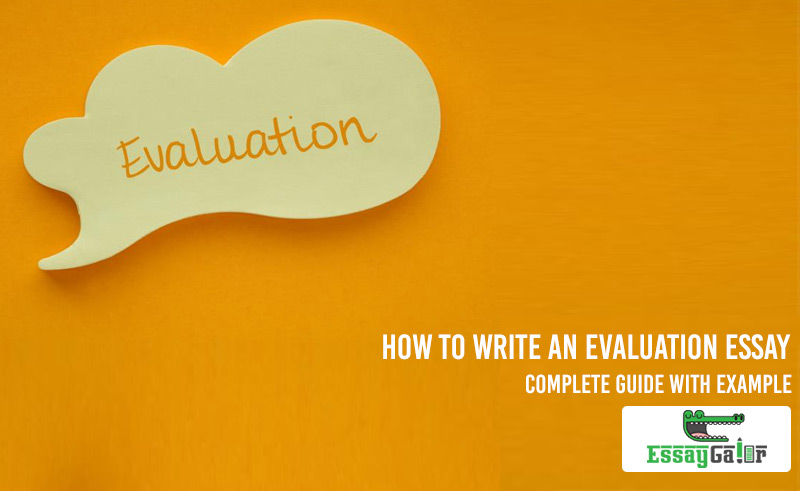How to Write an Evaluation Essay