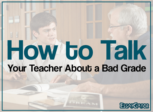 How to Talk to Your Teacher About a Bad Grade